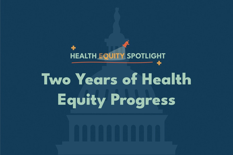 Two Years of Much Needed Progress on Health Equity 01