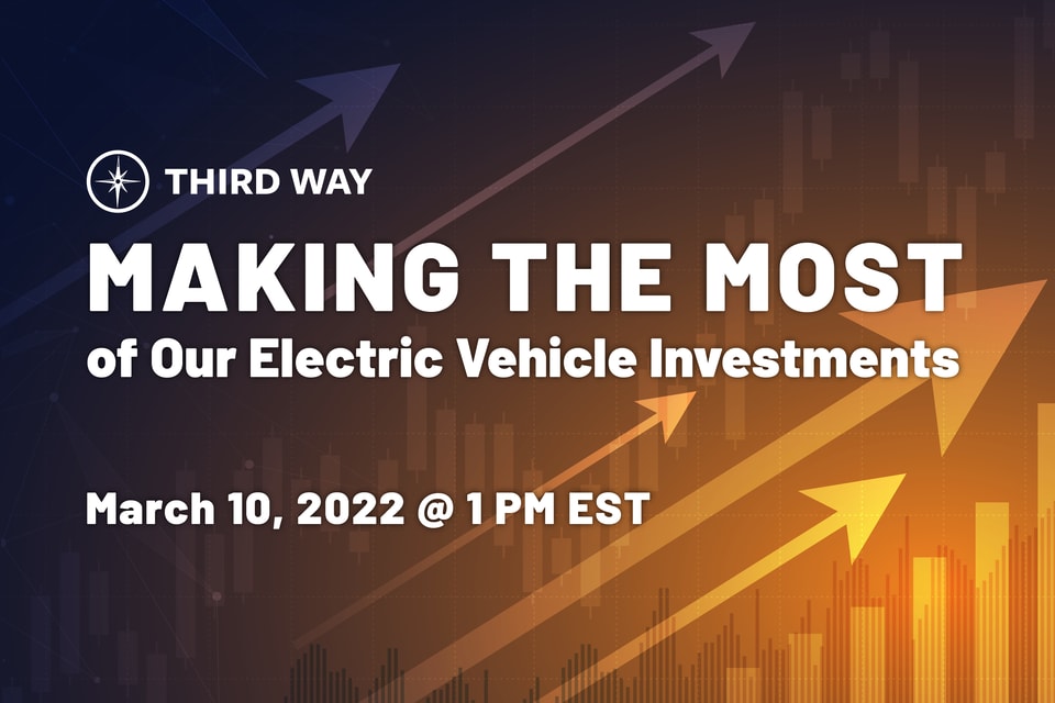 Making the Most of Our Electric Vehicle Investments